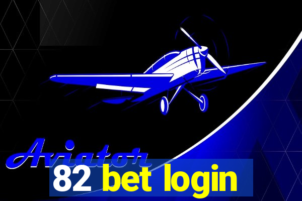 82 bet login